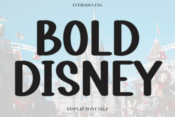 Bold Disney: A Sweet and Friendly Sans-Serif for Any Design