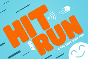 Hit and Run: A Playful Sans Serif for High-Energy Design